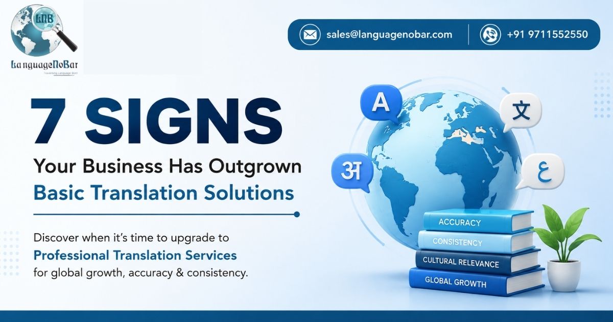 7 Signs Your Business Has Outgrown Basic Translation Solutions