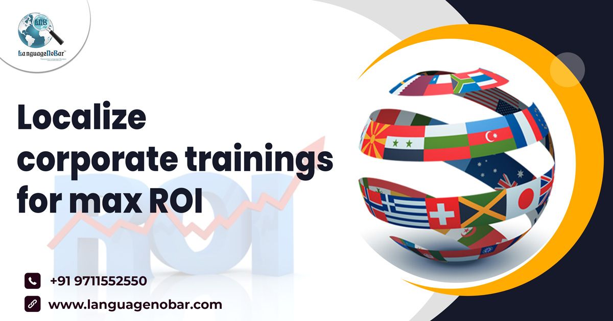 Translate Your Corporate Training To Gain The Maximum ROI