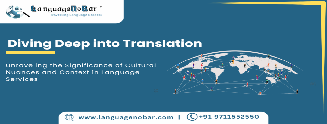 Diving+Deep+into+Translation%3A+Unraveling+the+Significance+of+Cultural+Nuances+and+Context+in+Language+Services