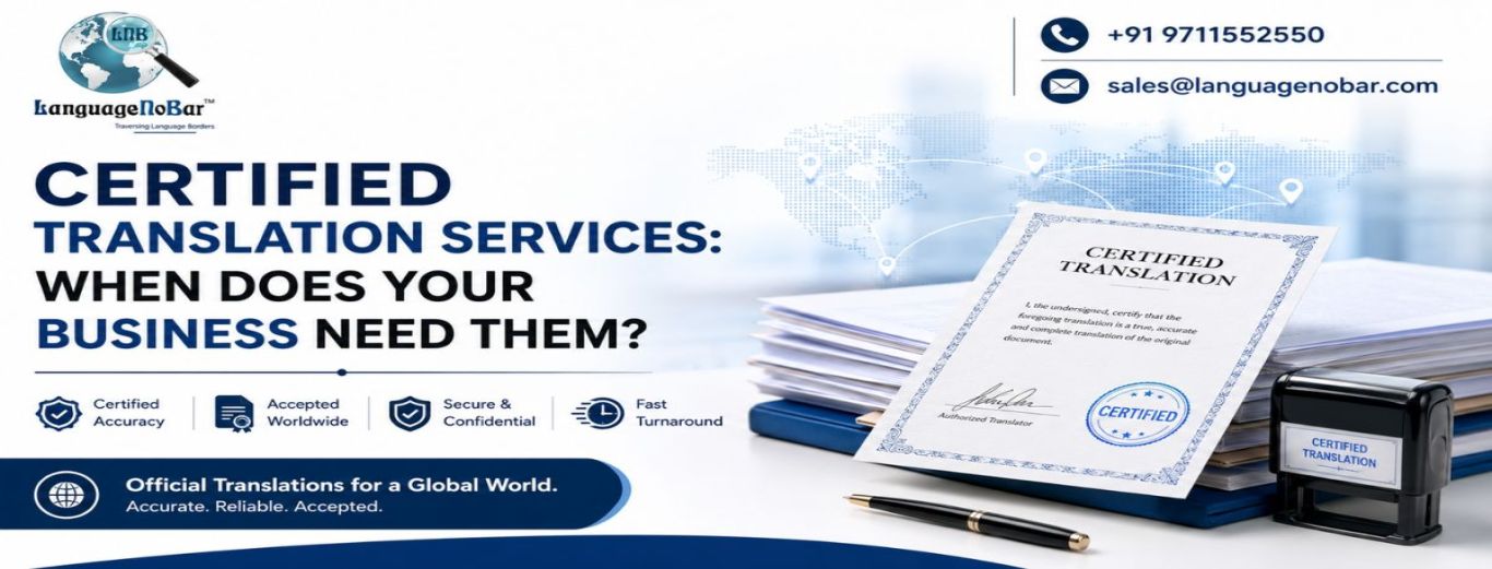 Certified Translation Services: When Does Your Business Need Them?