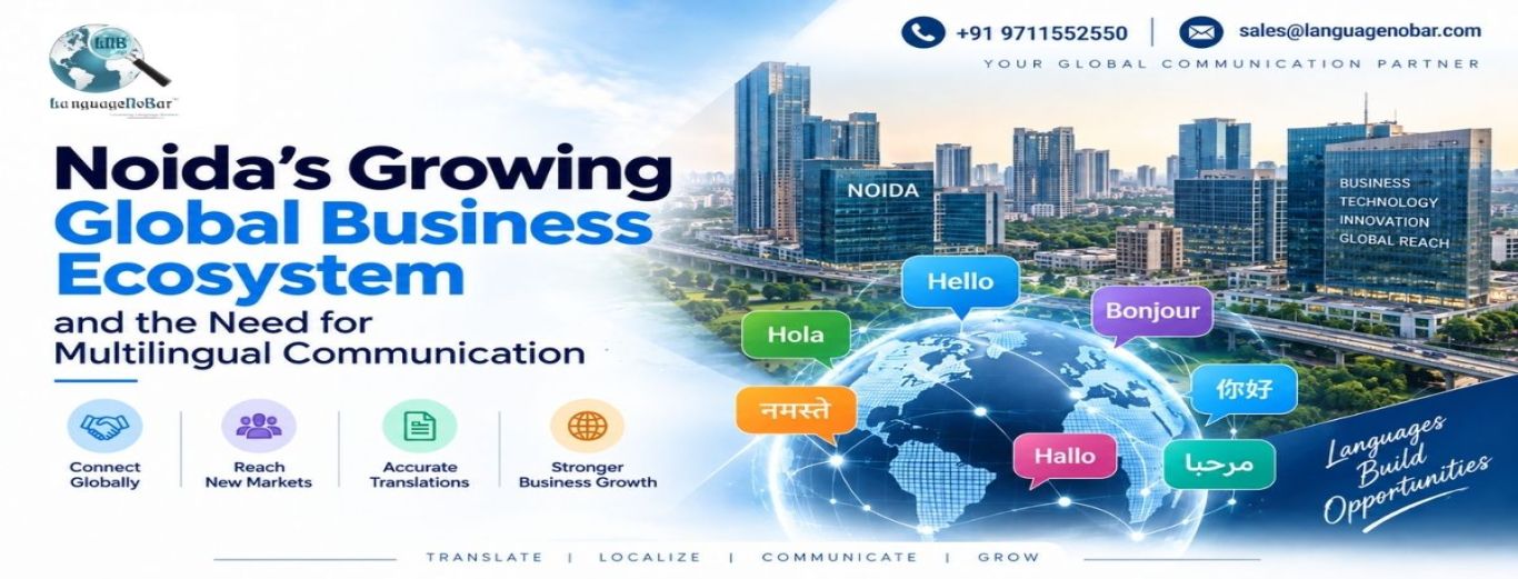 Noida’s Growing Global Business Ecosystem and the Need for Multilingual Communication